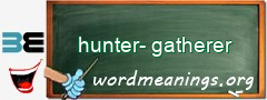 WordMeaning blackboard for hunter-gatherer